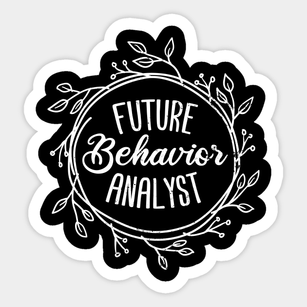 Behavior Technician Shirt | Future Analyst Gift Sticker by Gawkclothing